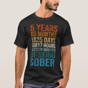 5 Years Sober Celebration Sober Sobriety Recovery  T-Shirt