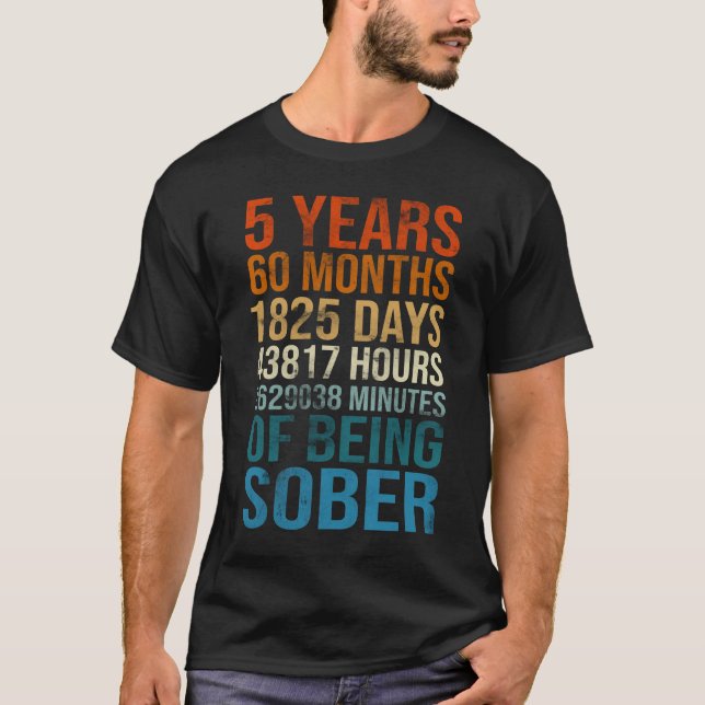 5 Years Sober Celebration Sober Sobriety Recovery  T-Shirt (Front)