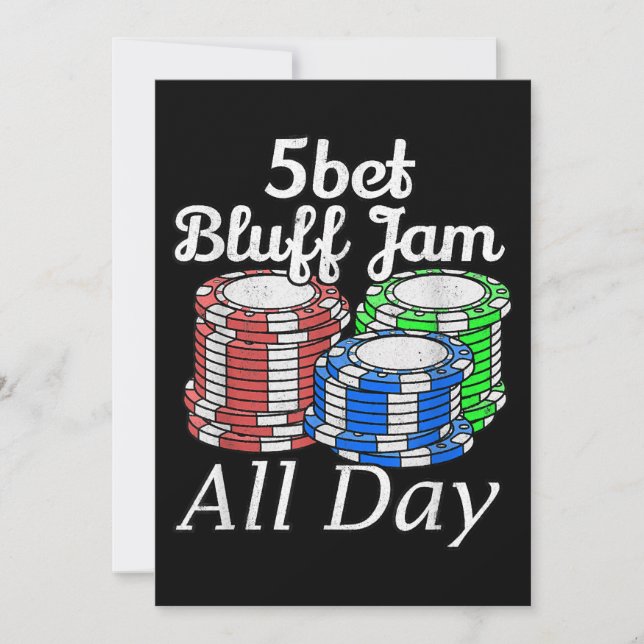 5bet Bluff Jam All Day Texas Holdem Player Funny (Front)