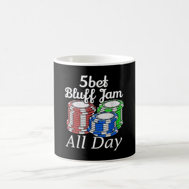 5bet Bluff Jam All Day Texas Holdem Player Funny Coffee Mug (Center)