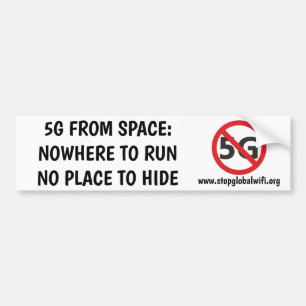 5G from space, Nowhere to run bumper sticker