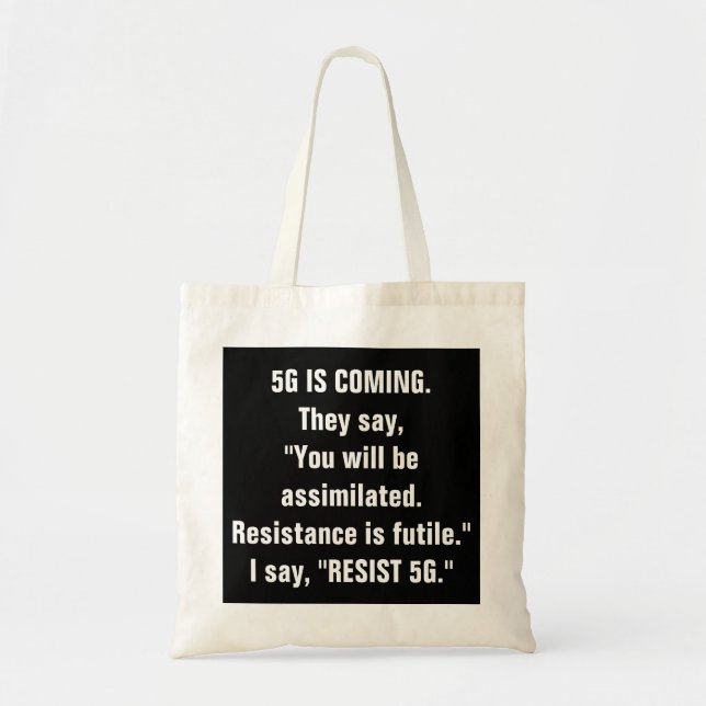5G is coming, Resist 5G tote Bag (Front)