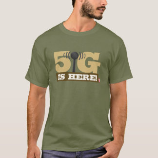 5G mobile network is here! T-Shirt