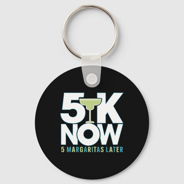 5k Now Margaritas Later Runner Celebration Cinco D Key Ring (Front)