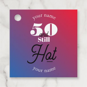 5O and still hot Favour Tags