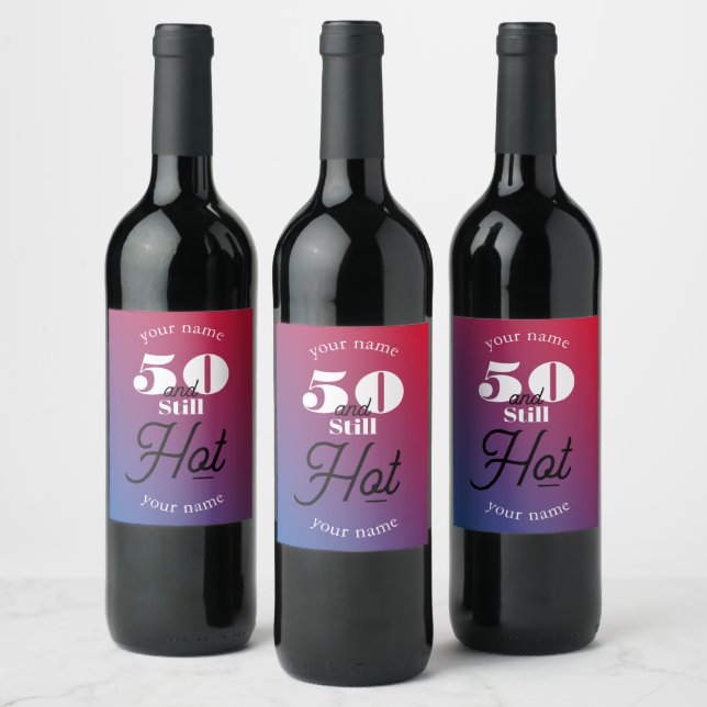 5O and still hot Wine Label (Bottles)