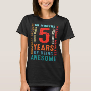 5th Birthday 5 Year Old 5 Years Of Being Awesome 1 T-Shirt