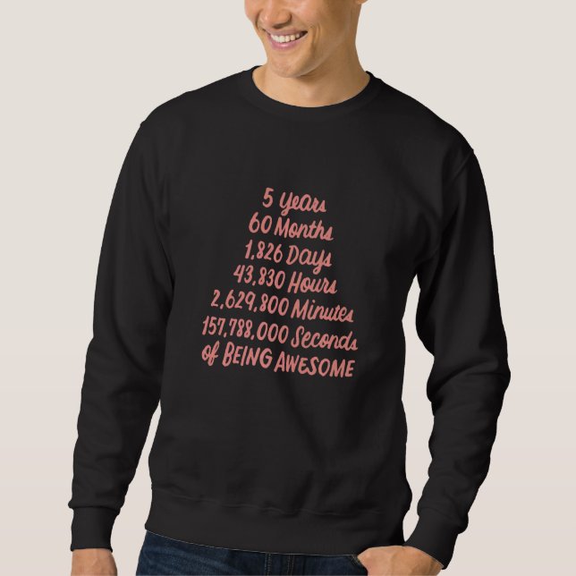 5th Birthday 5 Years Old Being Awesome  1 Sweatshirt (Front)