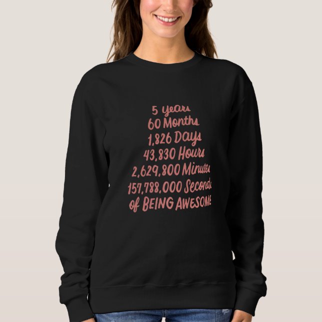 5th Birthday 5 Years Old Being Awesome  1 Sweatshirt (Front)