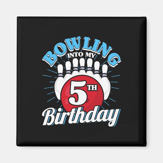 5th Birthday Bowling Theme Bowling Into Birthday K Magnet (Front)