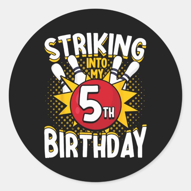 5th Birthday Bowling Theme Striking Into Birthday  Classic Round Sticker (Front)