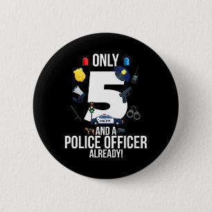 5th Birthday Boy Quote _only 5 And A Police 6 Cm Round Badge