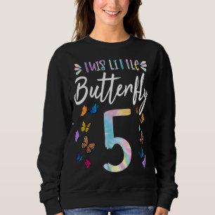 5th Birthday Butterflies 5 Years Old Girls Butterf Sweatshirt