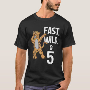5th Birthday Cheetah Fast Wild 5 Funny Quote Anima T-Shirt