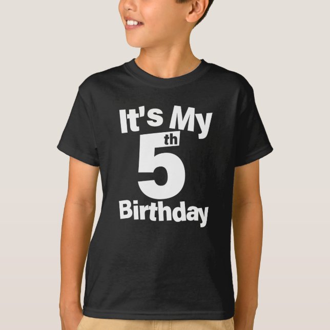 5th Birthday Shirt. Its My 5th Birthday 5 Year Old T-Shirt (Front)
