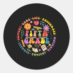 5th Fifth Grade Dream Team Back To School Teacher Classic Round Sticker