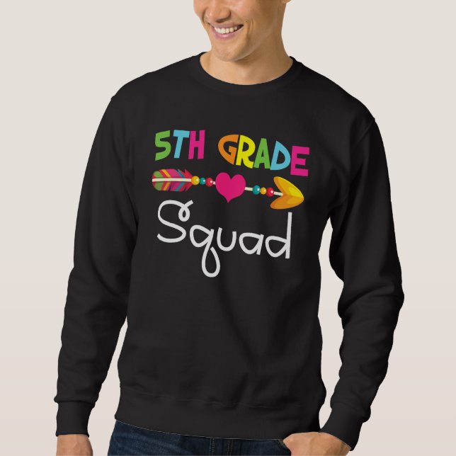 5th Fifth Grade Squad Back To School Teacher Stude Sweatshirt (Front)