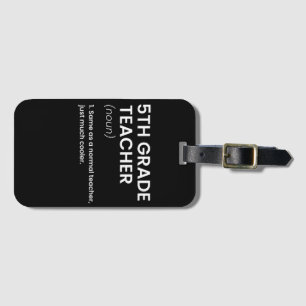 5th Fifth Grade Teacher Definition Cool School Luggage Tag