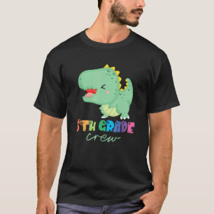 5th Grade Crew Cute Dinosaur First Day Of School B T-Shirt