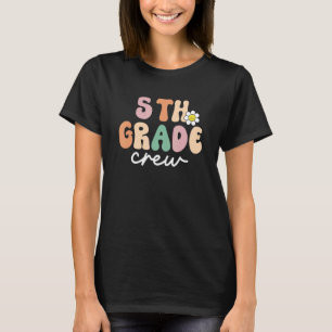 5th Grade Crew Retro Groovy Women Happy First Day  T-Shirt