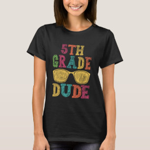 5th Grade Dude Funny First Day Back To School Stud T-Shirt
