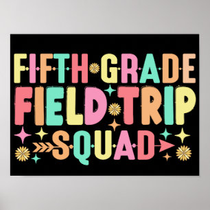 5th Grade Field Trip Squad Teacher Students School Poster