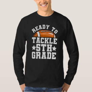5th Grade First Day of School Ready To Tackle Fift T-Shirt