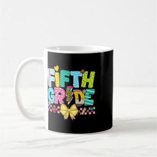 5th Grade For Girl Boys Teacher Fifth Grade Ck To Coffee Mug