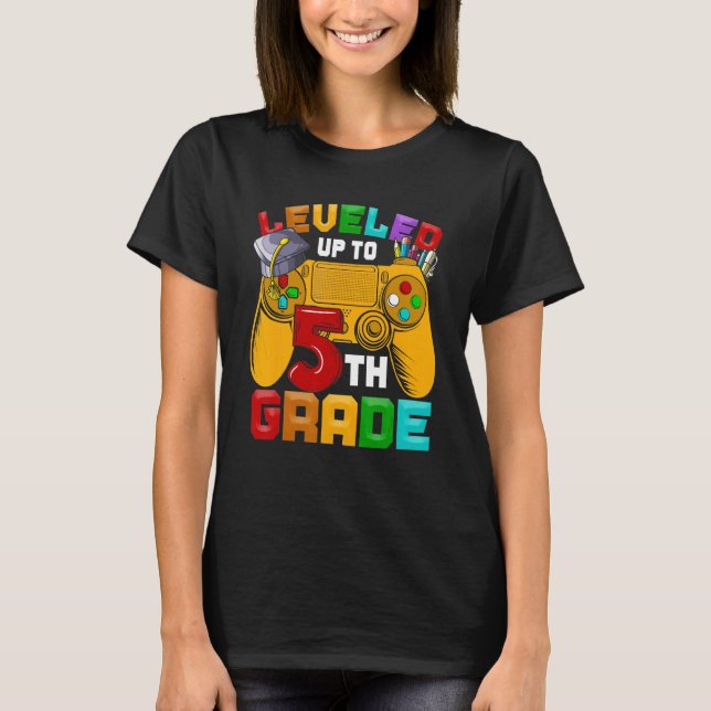 5th Grade Gamer Leveled Up To Of Fifth Grade Back  T-Shirt (Front)