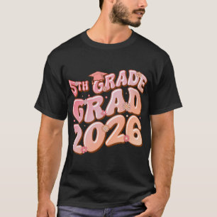 5th Grade Grad Cl 2026 Graduation Groovy Pink  T-Shirt