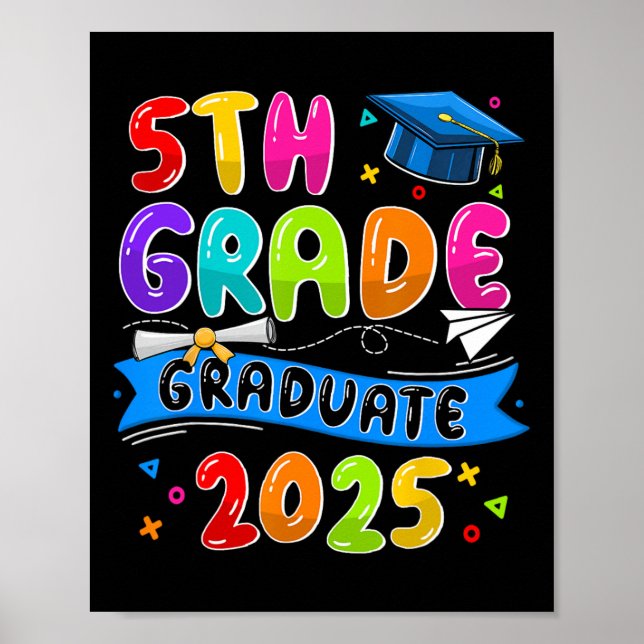5th Grade Graduate 5th Grade Grad Cl Of 2025 Gradu Poster (Front)