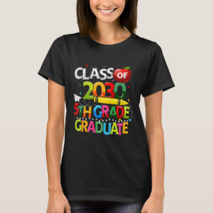 5th Grade Graduate Class Of 2030 Last Day Of Schoo T-Shirt