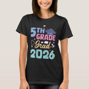 5th Grade Graduation 2026 Proud Grad Elementary Sc T-Shirt