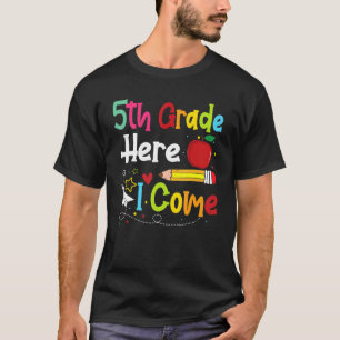 5th Grade Here I Come Teacher Back To School Boys  T-Shirt