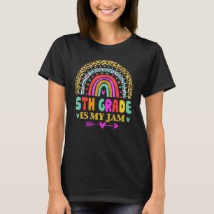 5th Grade Is My Jam Back To School Rainbow Teache T-Shirt