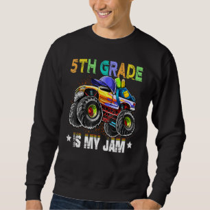 5th Grade Is My Jam Monster Trucks Teacher Student Sweatshirt