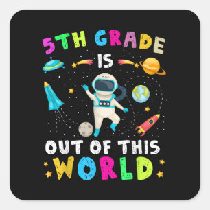 5th Grade Is Out Of This World Back to School Kids Square Sticker