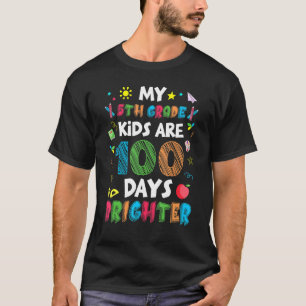 5th Grade Kids 100 Days Brighter Of School Teacher T-Shirt