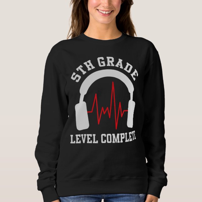 5th Grade Level Complete 5th Grade Elementary Grad Sweatshirt (Front)