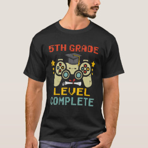 5th Grade Level Complete Gamer First Grade Graduat T-Shirt