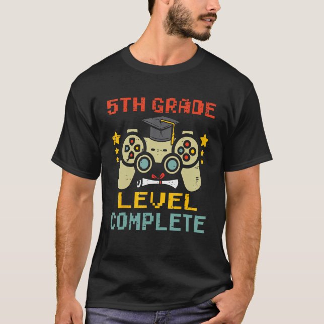 5th Grade Level Complete Gamer First Grade Graduat T-Shirt (Front)
