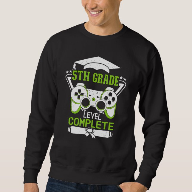 5th Grade Level Complete Is Cool 5th Grade Graduat Sweatshirt (Front)