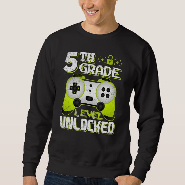 5th Grade Level Unlocked Fifth Grade Back To Schoo Sweatshirt (Front)