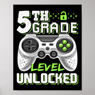 5th Grade Level Unlocked Video Game Ck To School B Poster