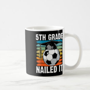 5th Grade Nailed It Soccer Ll Graduation Cap Retro Coffee Mug