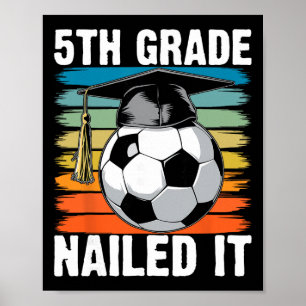 5th Grade Nailed It Soccer Ll Graduation Cap Retro Poster