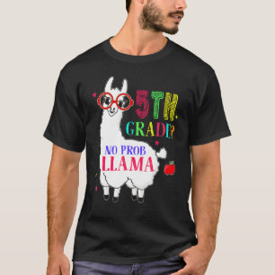 5th Grade No Prob Llama Aplaca Fifth Grade Teacher T-Shirt