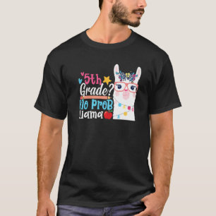 5th Grade No Prob Llama First Day Of School Teache T-Shirt