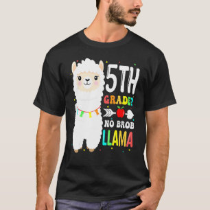 5th Grade No Prob Llama Teacher Student First Day T-Shirt
