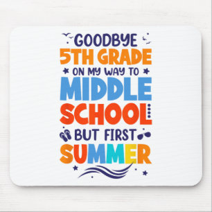 5th Grade On My Way To Middle School But First Sum Mouse Pad